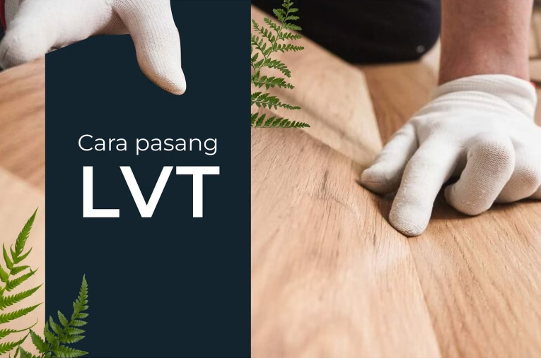 Cara Memasang LVT